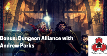 Table for One Bonus Episode – Dungeon Alliance with Andrew Parks Table for One Bonus - Andrew Parks