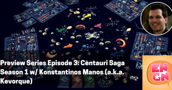ENGN Preview Series #3 – Centauri Saga Season 1 w/ Konstantinos Manos ENGN Preview #3
