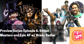 ENGN Preview Series #6 – Street Masters and Epic AF w/ Brady Sadler ENGN Preview #6 - Brady Sadler