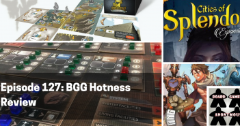 Episode 127 – BGG Hotness Review